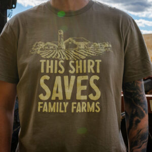 This Shirt Saves Family Farms